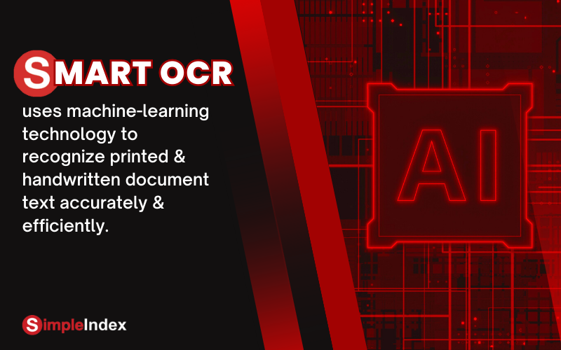 Smart OCR uses artificial intelligence technology that enables machines to recognize printed or handwritten text from images or scanned documents.